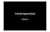Lesson 2 PP - criticalapproachescavc.files.wordpress.com€¦ · Microsoft PowerPoint - Lesson 2 PP.pptx Author: chandler_s Created Date: 10/4/2013 11:54:11 AM ...