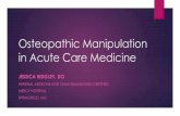 Osteopathic Manipulation in Acute Hospital Medicinefiles.academyofosteopathy.org/CME/OMED2017/Ridgley... · Objectives Review the difficulties and benefits of treating in the hospital