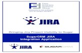 SugarCRM JIRA Integration Application€¦ · The FayeBSG SugarCRM JIRA Integra-tion Application gives users the ability to monitor and track Jira issues from within the SugarCRM