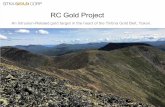 RC Gold Project · The RC Project is located within the Selwyn Basin in the Tintina Gold Belt and straddles a Tombstone Suite Intrusion (the Big Creek Stock). These granitic stocks