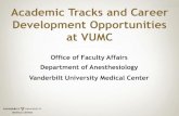 Academic Tracks and Career Development Opportunities at VUMC Tr… · of Clinical Anesthesiology •Sustained clinical excellence •Distinguished professional contributions in at