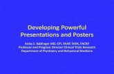 Developing Powerful Presentations and Posters Developing Powerful Presentations and Posters Anita S.
