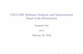 CSC2/455 Software Analysis and Improvement Dead Code ... · Dead Code Elimination Postscript. References I Chapter 10 of Torczon and Cooper I Section 10.2. Created Date: 2/20/2019