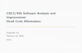 CSC2/455 Software Analysis and Improvement Dead Code ...€¦ · Dead Code Elimination Sreepathi Pai February 19, 2020 URCS. Outline Review Dead Code Elimination Postscript. Outline