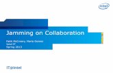 Jamming on Collaboration Presentation€¦ · 1. Organizational Behaviors 2. Work Spaces 3. People Behaviors 4. Technology We then conducted a detailed analysis of the ideas and comments
