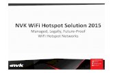 NVK WiFi Solution 2015ne WiFi Solution 2015.pdf · • NVK WiFi Hotspot Solution • Cloud-based iBSG Solution. Single WiFi Network Architecture Core Switch Internet WiFi Gateway