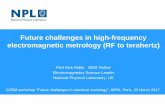 Future challenges in high-frequency electromagnetic metrology … · Future challenges in high-frequency electromagnetic metrology (RF to terahertz) Focus on three new measurement