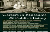 Careers in Museums & Public History...Careers in Museums & Public History The Work of a Public Historian: A Panel Discussion Friday, April 7, 2017 3:30-5:00 pm Curti Lounge (5233 Humanities)