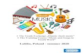 Lublin, Poland - summer 2020The Youth Exchange „Omnia vincit music” The Training Course “Music and Songs in Youth Work” Lublin, Poland - summer 2020!!!Dear partners, send your
