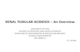 RENAL TUBULAR ACIDOSIS An Overview Tubular Acidosis PPP 2.pdf · •Renal Failure, •Renal Tubular Acidosis, •Both involve defect in Renal Tubules, •HCO 3-ions reabsorption and