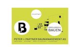 Firmenpräsentation Peter + Partner …...Seit Oktober 201 1 ist Peter + Partner Baumanagement AG, mit Stand- ort in Horgen, für Sie als qualifizierter Partner im Einsatz. Unsere