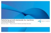 Satisfying growth demands for maritime communications · THOR 7 Ka band services ... Satellite fleet and teleport resources 13 . THOR satellite coverage 1ºWest and 4ºWest - range