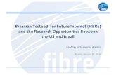 Brazilian Testbed!!for!Future!Internet!(FIBRE)! …ciara.fiu.edu/keynote2_Abelem.pdf · 2015. 1. 8. · Brazilian Testbed!!for!Future!Internet!(FIBRE)! and!the!Research!Opportuni