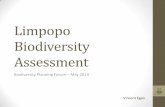 Limpopo Biodiversity Assessmentbiodiversityadvisor.sanbi.org/wp-content/uploads/2014/08/... · 2014. 9. 9. · Approach Planning Units •60 588 planning units derived Cost surface