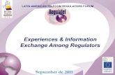 Experiences & Information Exchange Among Regulators€¦ · 2 LATIN AMERICAN TELECOM REGULATORS FORUM Objetives: To facilitate the exchange of information on the framework and the