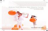 Modular Floor. Modular Wall. Modular Ceiling....Modular Floor. Simple to install. Unique! Here’s how easy it is to install the VarioComp floor heating: the specially milled routings