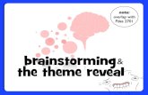 brainstorming the theme reveal · thoughtful (creative and are within the theme) 1. did you complete the assignment 2. are the sketches large and legible 60 total ideas for fun and