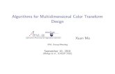 Algorithms for Multidimensional Color Transform Designsignal.ee.psu.edu/ColorTrans_Pre.pdf · 2010. 9. 17. · Algorithms for Multidimensional Color Transform Design Xuan Mo iPAL