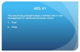 ARS #1 - Grand Rounds in Urology€¦ · ARS #1 The practicing urologist plays a limited role in the management of advanced prostate cancer 1. True 2. False . ARS #2 The sequence