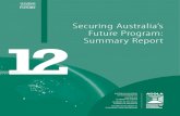 Securing Australia’s Future Program: Summary Report · PDF file Securing Australia’s Future In June 2012 the Australian Government announced the Securing Australia’s Future Program