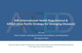 IHR (International Health Regulations) & APSED (Asia ...aseanregionalforum.asean.org/wp-content/uploads/... · 8/26/2014  · •The Asia Pacific Strategy for Emerging Diseases (APSED)