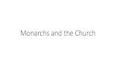 Monarchs and the Church...Feudal Monarchs & the Church Later kings could be cruel, raising taxes and trying to gain more power One was King John: - He was ex-communicated by the pope
