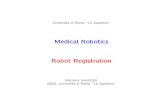 Medical Robotics Robot Registrationvenditt/didattica/mr/07_RobReg.pdf · M. Vendittelli Medical Robotics (Universit a di Roma \La Sapienza") { Robot registration2. possible reference