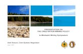PPT presentation to Mistissini Mining Symposium …...This presentation on Cree Nation Mining Policy is provided for i nformation purposes only and it may not be used for purposes