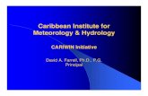 The Caribbean Institute for Meteorology and Hydrology · 2014. 2. 8. · Hydrology Training Programmes zHydrological Observers – Four week course designed to train technicians on