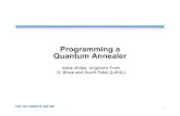 Programming a Quantum Annealermueller/qc/qc-tut/lec3.pdf · The Quantum Optimization Problem We work with only this problem Hamiltonian of qubits σiz : Objective (what the hardware
