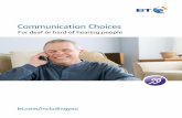 Communication Choices: For deaf or hard of hearing peoplebtplc.com/Inclusion/HelpAndSupport/DocumentsandDownloads/Com… · Text Relay connects people who use a textphone with people