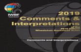 Comments and Interpretations - IWBF...2019 OFFICIAL WHEELCHAIR BASKETBALL RULES COMMENTS AND INTERPRETATIONS April 30th, 2019 Page 10 of 126 3.1.1 Situation 3: At the request of the