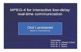 MPEG-4 for interactive low-delay real-time communicationOlaf Landsiedel Master’s Thesis Defense. Overview motivation related work introduce models – an adaptive intra-frame insertion