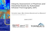 Integrity Assessment of Pipelines and Industrial Assets by ... NDT by Infrared Thermography IR thermal vision is the capability to detect and measure by artificial means, the IR radiation