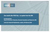 One month after PSD2 Day an update from the EBA · 3/9/2018  · The creation of the EBA The EBA was established by Regulation (EC) No. 1093/2010 of the European Parliament and EU