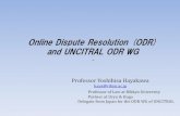 Online Dispute Resolution (ODR) and UNCITRAL ODR WGciac.in/april2018/Hayakawa_21_April_2018.pdf · Online Dispute Resolution (ODR) and UNCITRAL ODR WG-Professor Yoshihisa Hayakawa