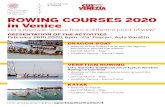 ROWING COURSES 2020 in Venice · Info and subscription sportnautici@unive.it ROWING COURSES 2020 in Venice Let’s discover Venice from a different point of view! DRAGON BOAT •