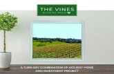 A TURN-KEY COMBINATION OF HOLIDAY HOME …docs.quintadosvales.pt/the_vines_brochure.pdfThe Vines presents a turn-key combination of holiday home and investment project. Located on