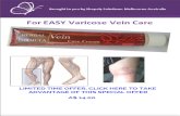 LIMITED TIME OFFER, CLICK HERE TO TAKE ADVANTAGE OF … … · 01 Understanding Varicose Veins and Spider Veins 01 Causes of both spider veins and varicose veins. 01 Symptoms of varicose