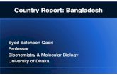 Country Report: Bangladesh - RISris.org.in/images/RIS_images/pdf/6th ABDC PPT/Country report Bangl… · Country Report: Bangladesh Syed Saleheen Qadri Professor. Biochemistry & Molecular