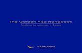 The Golden Visa Handbook...Competitiveness Kostis Hatzidakis, we have introduced a Special Desk dedicated to the Greek Golden Visa Program, which grants Non-EU citizens, who buy real