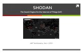 SHODAN · Shodan is considered the first search engine for Internet of Things (IoT) devices. Any thing from web cams, water treatment facilities, yachts, medical devices, traffic