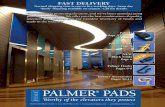 PALMER PADS - Protective Elevator Pads and Hardware · use your pads in more than one cab. In addition, you can now turn or flip your pads to minimize wear and tear and thus extend