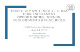 UNIVERSITY SYSTEM OF GEORGIA DUAL ENROLLMENT … IV...Georgia Academy of Arts, Mathematics, Engineering and Sciences (formerly known as GAMES) is an exclusive 2-year Dual Enrollment