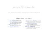 Types of System - ut€¦ · Lecture 1: Introduction Prof. Steve Easterbrook, Requirements engineering course, University of Toronto 1 Types of System • Natural Systems – E.g.