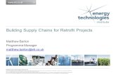 Building Supply Chains for Retrofit Projects · 2016. 8. 18. · Building Supply Chains for Retrofit Projects Key Project outputs • New supply chain models for domestic housing