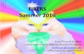 FIBERS’ Summer2016 · FIBERS’ Summer2016! Tues/Thurs!8*10:50am! Catherine!Armbrust,!AdjunctAssistantProfessor! armbrustc@missouri.edu! Oﬃce!hours!by!appointment!