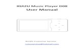 UserManual - ruizutek.com Instruction.pdf · 8 Video Touch buttonwith“Video”onmaininterfaceto access to its function. RUIZU D08 Music Player supports1080pFullHDvideoplay:AVI,3GP,MKV,