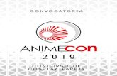 Convocatorias 2019 - Animecon · familiares y amigos para la fabricación de tu cosplay. Ÿ Si el traje o performance es repetido, solo podrás participar con el si no has ganado
