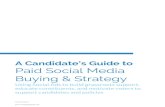 Buying & Strategy Paid Social Media · PDF file A Candidate’s Guide to Paid Social Media Buying & Strategy Using Social Ads to ... Keywords and hashtags Ads: creating and promoting